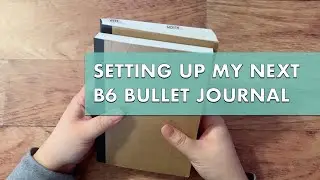 Setting up my next B6 Bullet Journal