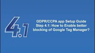 GDPR/CCPA app Setup Guide - Step 4.1: How to enable better blocking of Google Tag Manager | Shopify