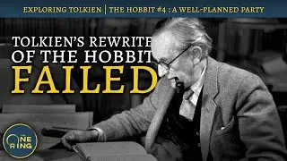 What Went WRONG with Tolkien's 1960 Hobbit Rewrite : The Hobbit #4