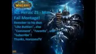 HorizonxTV - Ft. Swifty Heroic 25 - Man ICC Epic Fails 1, 2, and 3 from a DPS PoV!