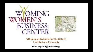 Self care and Rediscovering the Gifts of Small Business Ownership
