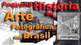 Intermediário Aula 30 - Pequena História da Arte Fotográfica no Brasil - Sit Kong Sang