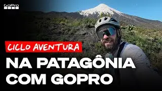 GoPro: Ciclo Aventura na Patagônia | Bike e GoPro