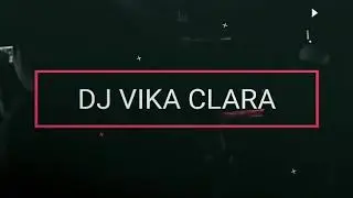 DJ  VIKA  CLARA  AT  Q8RESTO_BAR_KTV