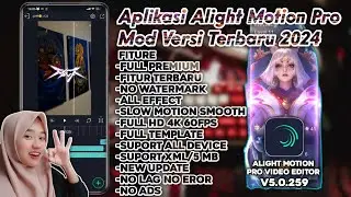 LATEST ALIGHT MOTION MOD APK 2024 || ALIGHT MOTION MOD SUPPORT XML & 5 ​​MB