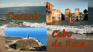 Кашкайш и мыс Рока. Cascais e Cabo da Roca.