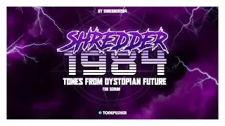Shredder1984 - Tones from Dystopian Future - Xfer Serum Presets - TONEPUSHER
