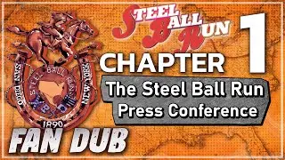 Steel Ball Run: Chapter 1 [The Steel Ball Run Press Conference] (Fandub)