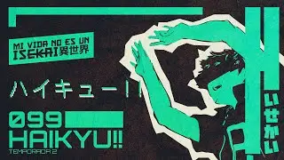 099: HAIKYU!! | TEMPORADA 2