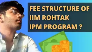 IIM Rohtak IPM fees structure ? | IPM Fees | IIM Rohtak fees