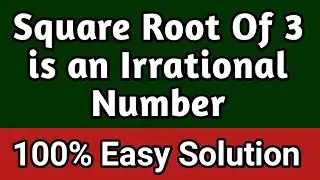 PROVE THAT SQUARE ROOT OF 3 IS AN IRRATIONAL NUMBER || SQUARE ROOT OF 3 || IRRATIONAL NUMBER PROOF
