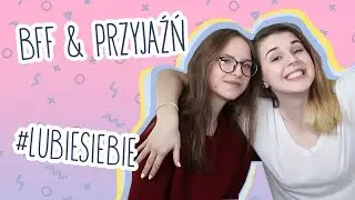 Poradnik: BFF i przyjaźń - jak o nie dbać 🎀 || MAJUCHA || #LUBIESIEBIE 2
