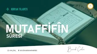 83) Mutaffifîn Sûresi سورة المطفّفين Burak Çakır