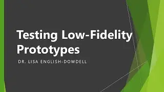 Testing Low-Fidelity Prototypes | Mobile Application Fundamentals