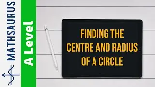 Finding the centre and radius of a circle
