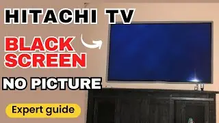Easy Fix: Hitachi TV Sound But No Picture