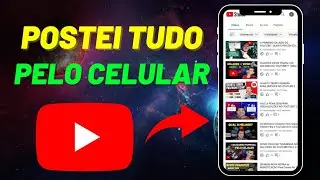 COMO POSTAR VÍDEO NO YOUTUBE PELO CELULAR DO JEITO CERTO EM 2022