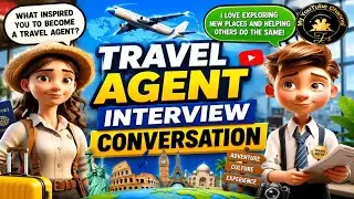Travel Agent Interview Conversation - English interview Conversation