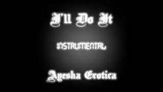 Ayesha Erotica - I'll Do It (instrumental remake by MissNSProd)