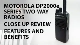 Motorola DP2000e Series Radios Review | Features & Benefits | LRS UK