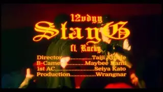 12VDYY - Stay G feat.Rucky (Official Music Video)