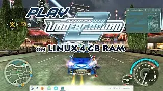 Main Need for Speed Underground 2 in Years 2024 on Linux | 4 Gb RAM | Zorin OS 17.2