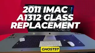 2011 iMAC A1312 Glass Replacement