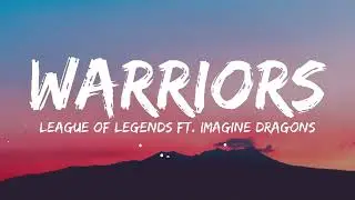 Imagine Dragons - Warriors (Lyrics) feat. League of legends