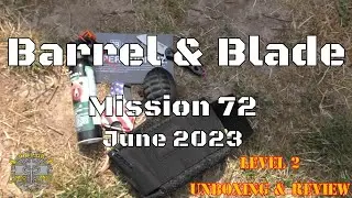 Barrel & Blade Operation 72 - June 2023 - Level 2 Unboxing & Review