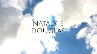 Casamento Nataly e Douglas - Clipe