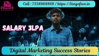 Digital Marketing Course Student Success Stories | Salary 300000 LPA | Call : 7338968869 | Kingofseo