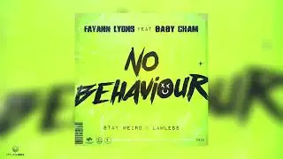 No Behaviour (Remix) | Fay-Ann Lyons Ft. Baby Cham | 2023 Soca