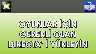 Oyunlar İçin Gerekli Olan Directx' i Yükleyin. Directx Programı İle