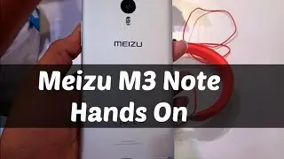 Meizu M3 note hands on