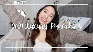 My 2021 Luxury Purchases! Ft. LV, Chanel, Burberry & Cèline!