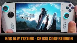 Asus Rog Ally Testing  - Crisis Core: Final Fantasy 7 Reunion - Z1 Extreme