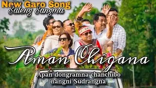 New_Garo_Song Sir Saleng sangma Aman Chigana || Election Mp cheani special song