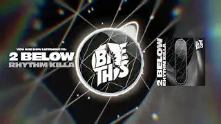 2 Below - Rhythm Killa
