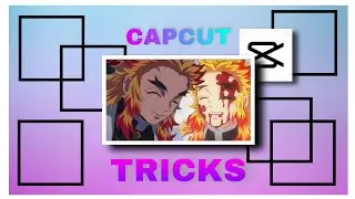 Capcut trick for edit | Tutorilal