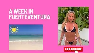 A week in Fuerteventura, Corralejo ✈️🌞🏄🏼‍♀️