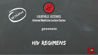 Common HIV Regimens and Opportunistic Infection Prophylaxis with Alexa Filley, PharmD