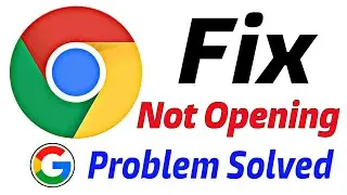 How to fix Chrome Not Open Problem Android Phone| Chrome Not Working Problem 2021