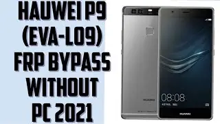 Huawei p9 lite frp bypass || Huawei eva-l09 (p9) frp unlock 2021