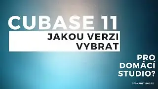 Cubase - Jakou Verzi vybrat pro Domácí Studio? - oTomanStudio.cz