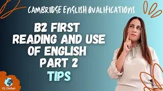 B2 Reading and Use of English Part 2 | Tips