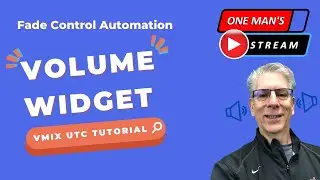 Volume Widget with vMix UTC (Creating audio fade automation) | One Man's Stream Episode 17