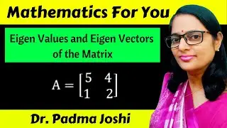 How to find eigenvalues and eigenvectors of 2x2 matrix | Eigen values eigen vectors | linear algebra