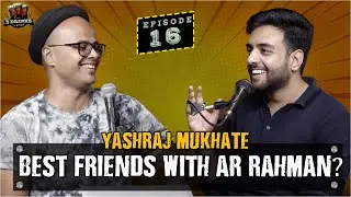 Anu Malik's Biggest Fan? | @YashrajMukhateOfficial | 3DL Ep 16 |