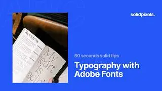 Typography with Adobe Fonts | 60 seconds solid tips