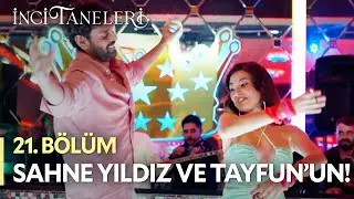 Yıldız ve Tayfun Pavyonda Dans Ediyor😂💃 - İnci Taneleri (21. Bölüm) 